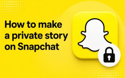 How to Make a Private Story on Snapchat Safely